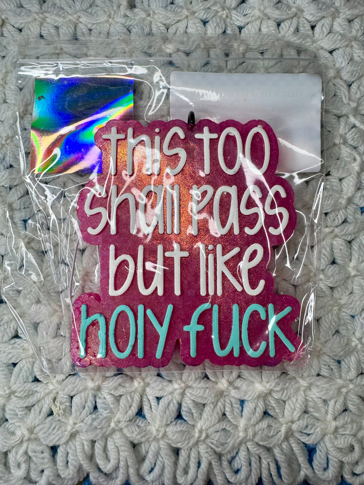 This Too Shall Pass Freshie